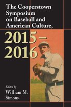 Cooperstown Symposium Series - The Cooperstown Symposium on Baseball and American Culture, 2015-2016