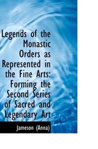 Legends of the Monastic Orders as Represented in the Fine Arts