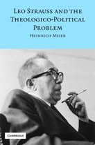 Leo Strauss And the Theological-Political Problem