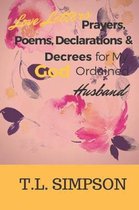 Love Letters, Prayers, Poems, Declarations and Decree for My God Ordained Husband