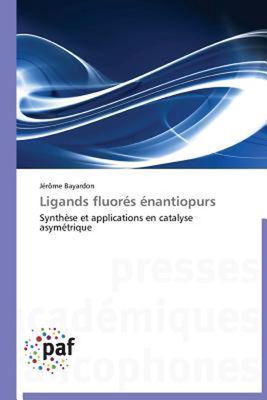 Omn.Pres.Franc.- Ligands Fluorés Énantiopurs