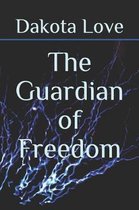 Freedom's Legacy-The Guardian of Freedom