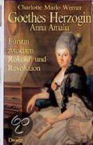 Goethes Herzogin Anna Amalia