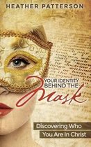 Your Identity Behind the Mask