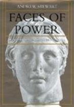 Faces of Power - Alexander's Image & Hellenistic Politics