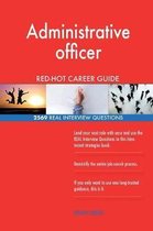 Administrative Officer Red-Hot Career Guide; 2569 Real Interview Questions