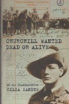 Churchill Wanted Dead or Alive