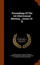 Proceedings of the 1st-22nd Annual Meeting..., Issues 14-21