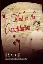 Blood on the Constitution