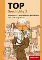 TOP Geschichte 3. Renaissance - Reformation - Revolution