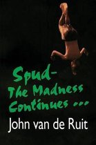 Spud--The Madness Continues...