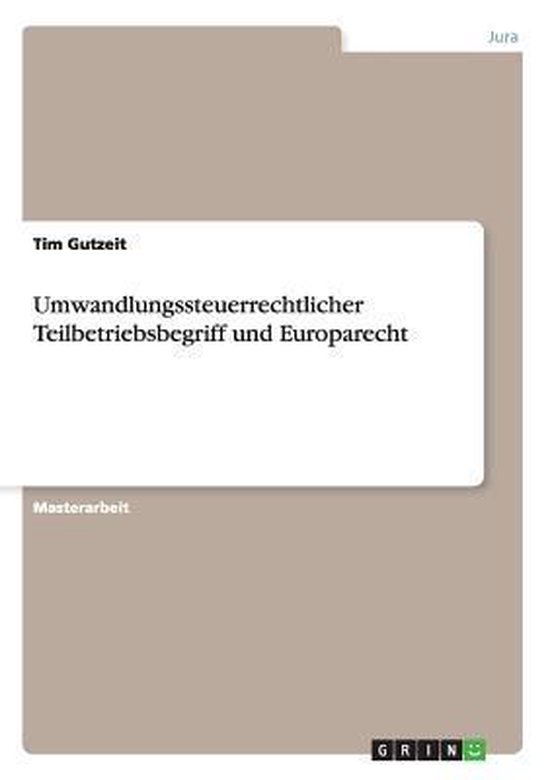 Umwandlungssteuerrechtlicher Teilbetriebsbegriff und Europar ... - cover