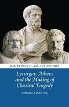 Cambridge Classical Studies- Lycurgan Athens and the Making of Classical Tragedy