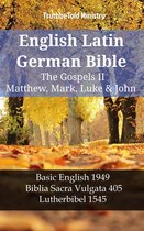 Parallel Bible Halseth English 1169 - English Latin German Bible - The Gospels II - Matthew, Mark, Luke & John