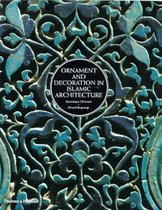 Ornament and Decoration in Islamic Architecture