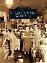 Images of America - Chicago's Jewish West Side