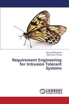 Requirement Engineering for Intrusion Tolerant Systems