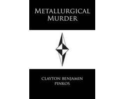 Metallurgical Murder
