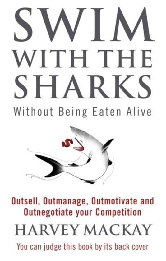 Swim With The Sharks Without Being Eaten Alive 9780751507034 Harvey