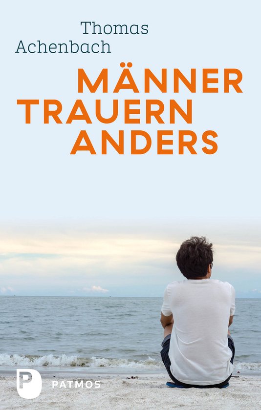 Männer trauern anders - Was ihnen hilft und guttut - cover