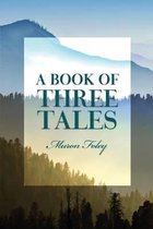 A Book of Three Tales