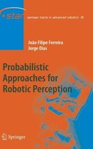 Probabilistic Approaches to Robotic Perception