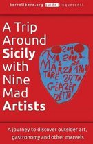 A Trip Around Sicily with Nine Mad Artists