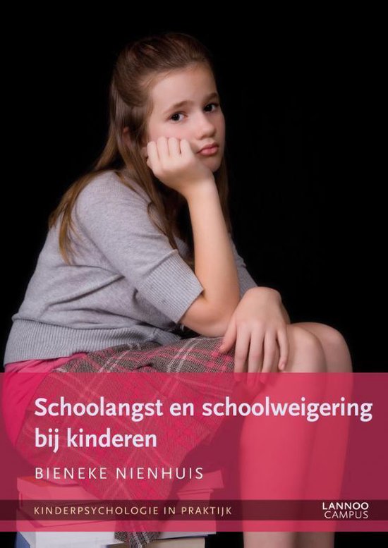 Kinderpsychologie in praktijk: Schoolangst bij kinderen - Bieneke Nienhuis | Tiliboo-afrobeat.com