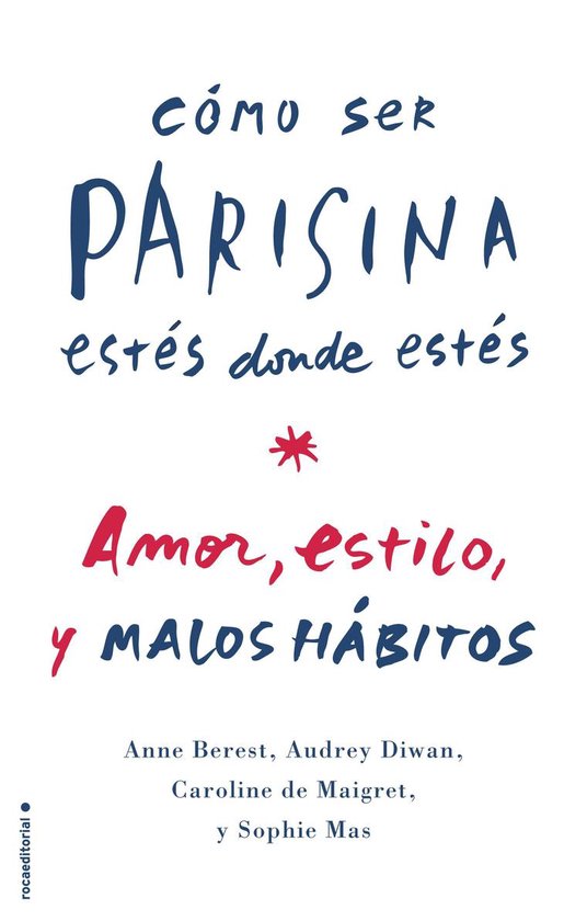 Cómo ser parisina estés donde estés - cover