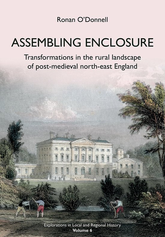 Explorations in Local and Regional Histo - Assembling Enclos ... - cover