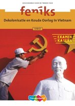 Examenkatern Vwo Feniks Dekolonisatie en Koude Oorlog in Vietnam