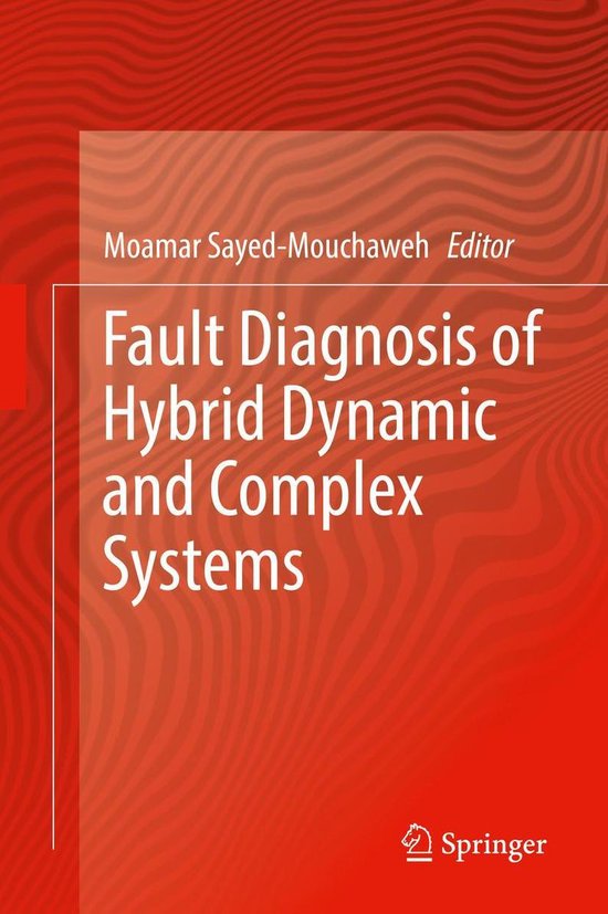 Fault Diagnosis of Hybrid Dynamic and Complex Systems - cover