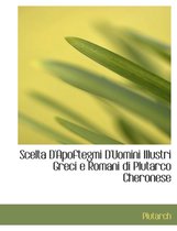 Scelta D'Apoftegmi D'Uomini Illustri Greci E Romani Di Plutarco Cheronese