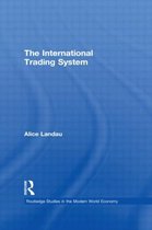 Routledge Studies in the Modern World Economy-The International Trading System