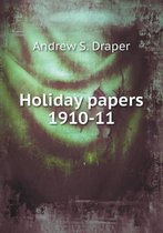 Holiday Papers 1910-11
