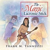 The Magic Lacrosse Stick