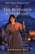 Retta Barre's Oregon Trail - The Buffalo's Last Stand