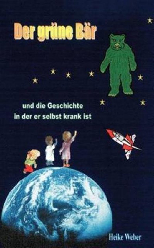 Der grüne Bär und die Geschichte in der er selbst krank is ... - cover
