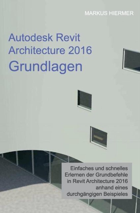 Autodesk Revit Architecture 2016 Grundlagen - cover