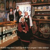 I Hallingdal I Hallingdal - Stub Og Stev, Sull Og Trall For Ung (CD)