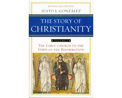 Story Of Christianity Volume 1
