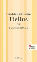 Delius: Werkausgabe in Einzelbänden - Die Flatterzunge