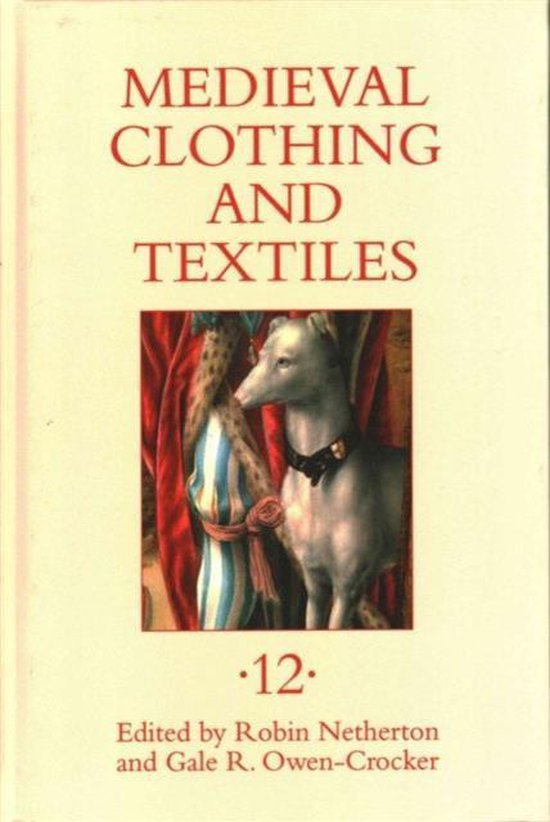 Medieval Clothing & Textiles 12 9781783270897 Robin Netherton