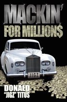 Mackin' For Million$