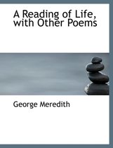 A Reading of Life, with Other Poems