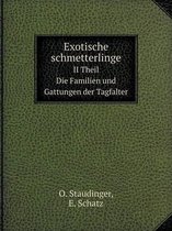 Exotische schmetterlinge II Theil. Die Familien und Gattungen der Tagfalter