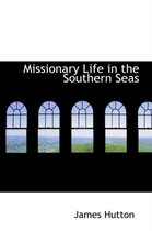 Missionary Life in the Southern Seas