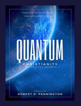 Quantum Christianity 2 - Quantum Christianity Introduction Volume 2