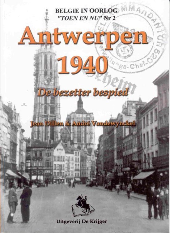 Cover van het boek 'Antwerpen 1940' van J. Dillen en A. Vandewynckel