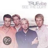 True Vibe - See The Light
